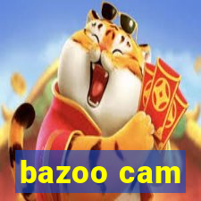 bazoo cam